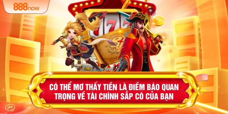 Có thể mơ thấy tiền là điềm báo quan trọng về tài chính sắp có của bạn 